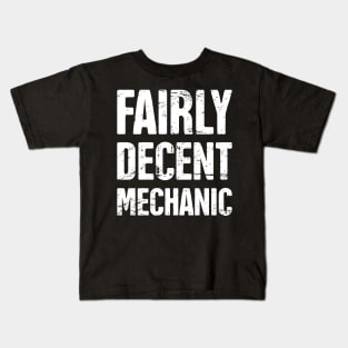 Fairly Decent Mechanic Kids T-Shirt